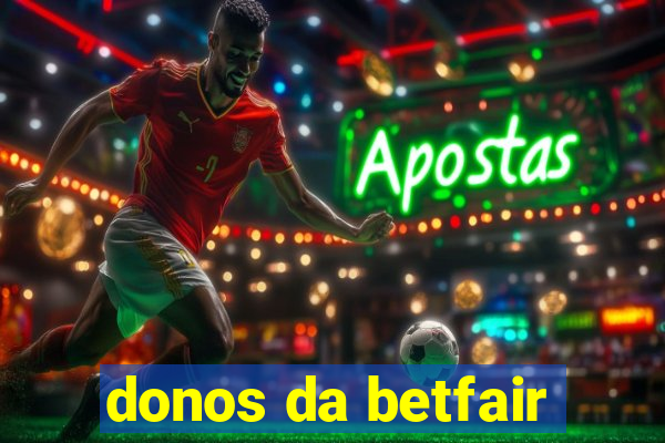 donos da betfair